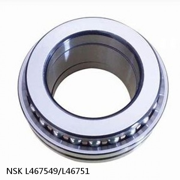 L467549/L46751 NSK Double Direction Thrust Bearings