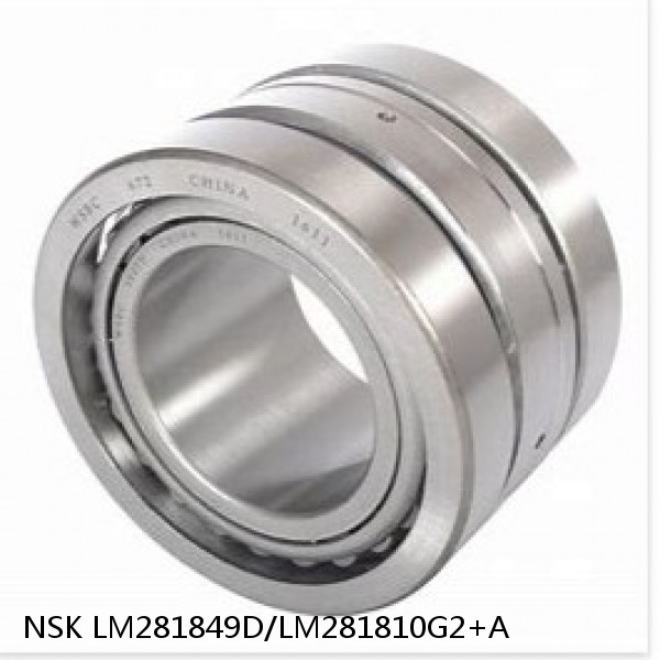 LM281849D/LM281810G2+A NSK Tapered Roller Bearings Double-row