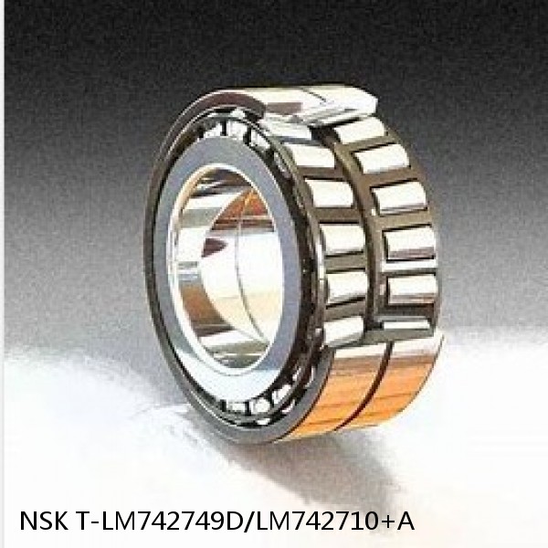T-LM742749D/LM742710+A NSK Tapered Roller Bearings Double-row